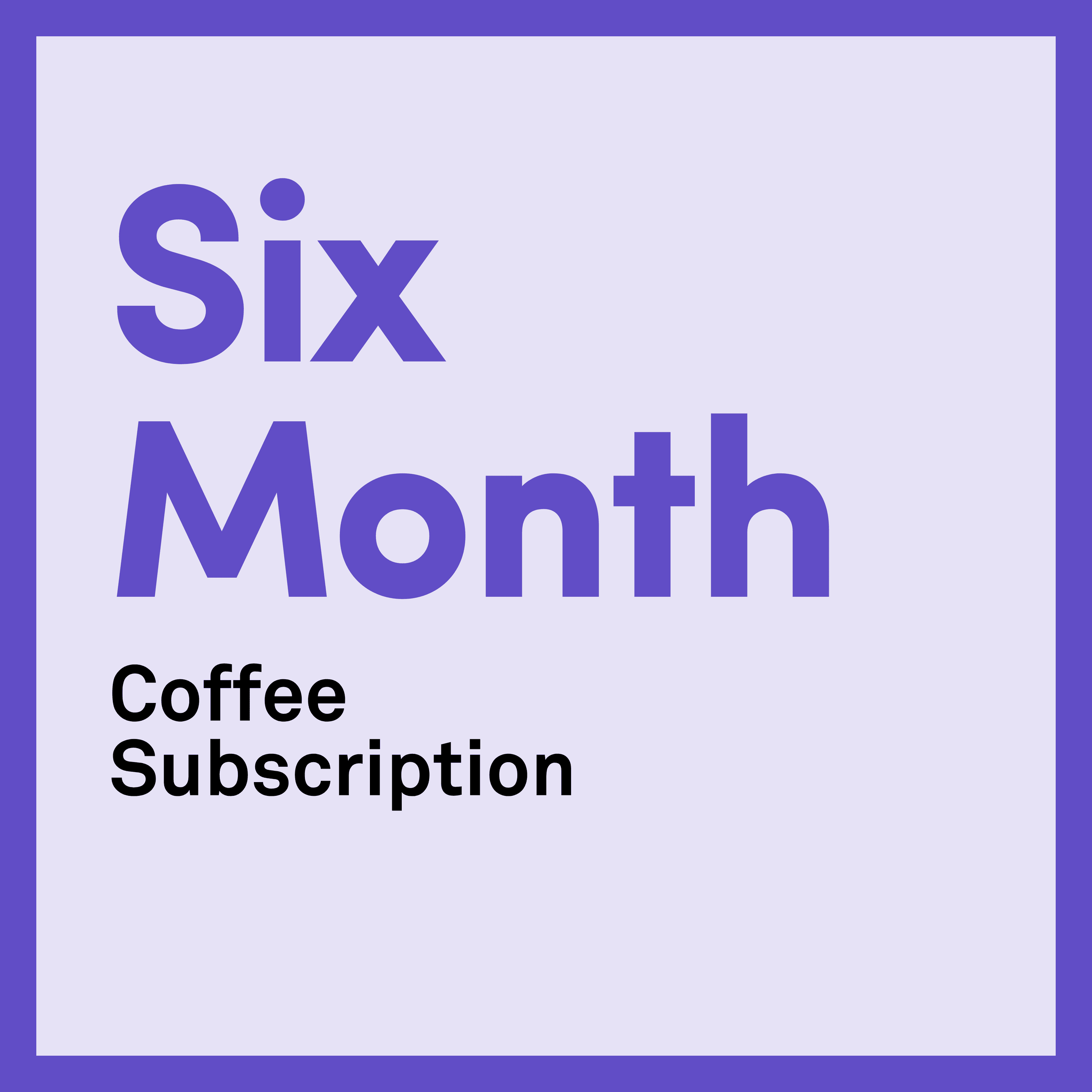 [Pre paid] 6 Month Subscription