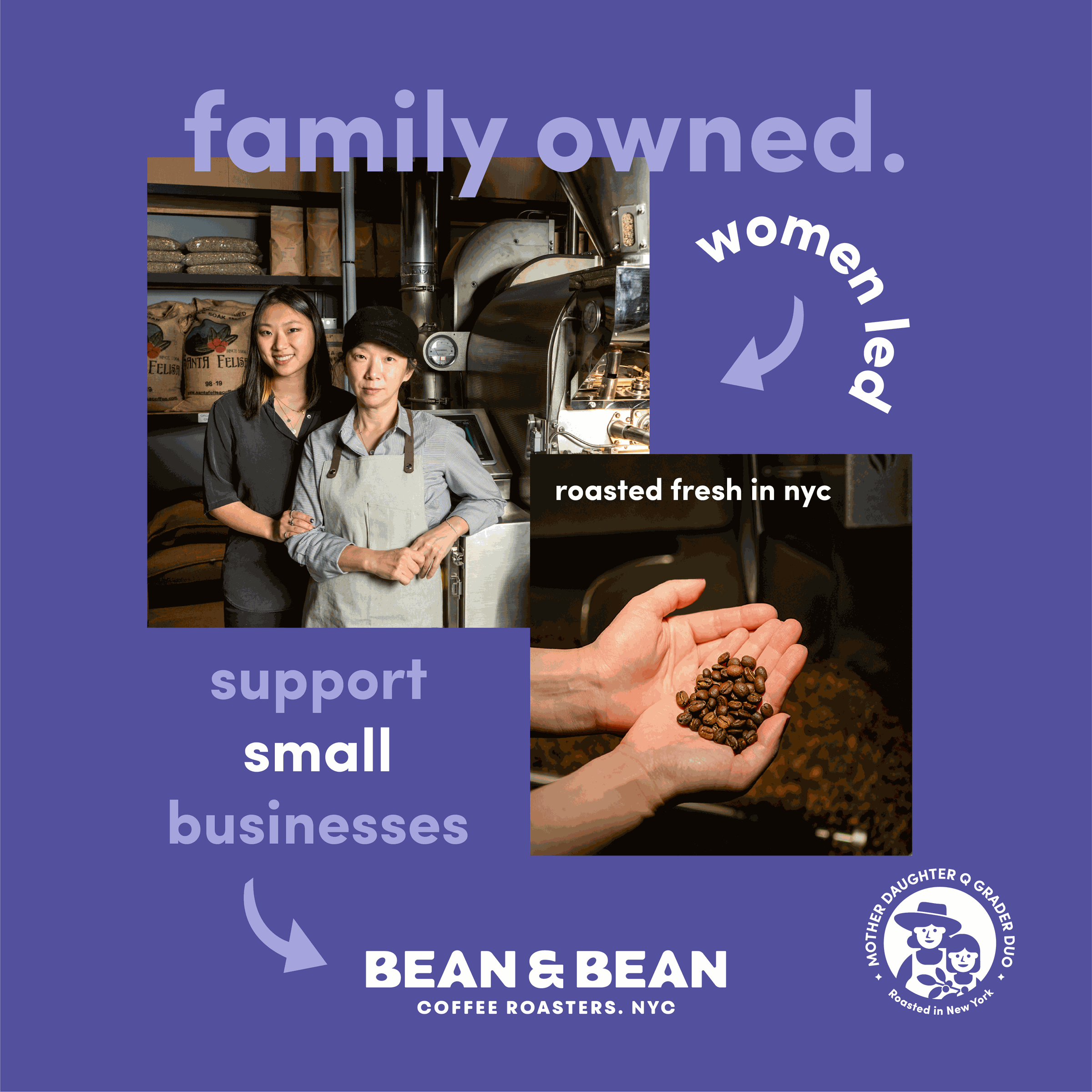 Bean & Bean Coffee Roasters graphic featuring Jiyoon and Rachel, highlighting that the business is family owned, women led, supports small businesses, and roasts coffee fresh in NYC.